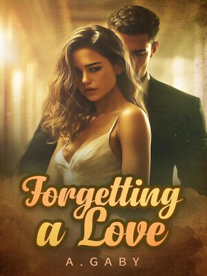 cover image of Forgetting a Love